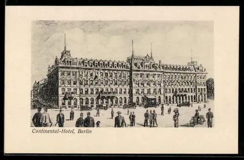 AK Berlin, Continental-Hotel, Eigentümer Louis Adlon, gegenüber Bahnhof Friedrichstrasse