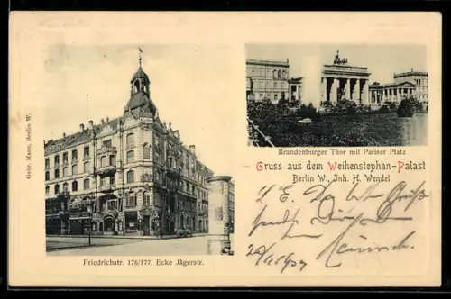 AK Berlin, Gasthaus Weihenstephan-Palast, Inh. H. Wendel, Friedrichstr. 176/177 Ecke Jägerstr., Brandenburger Tor
