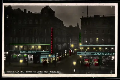 AK Berlin, Unter den Linden Ecke Friedrichstrasse bei Nacht, Café Kranzler, Café Linden, Hotel Lindeneck