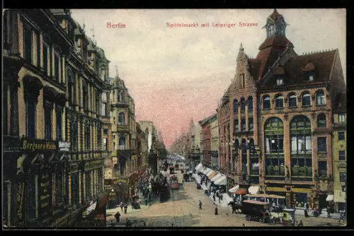 AK Berlin, Spittelmarkt mit Leipziger Strasse, Strassenbahn