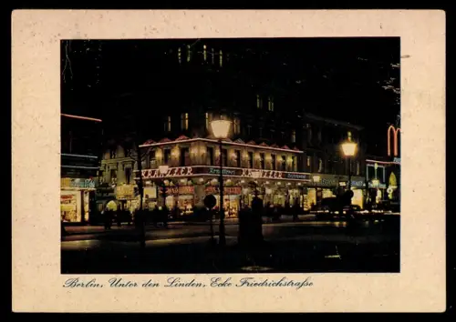 AK Berlin, Unter den Linden Ecke Friedrichstrasse, Nachtansicht