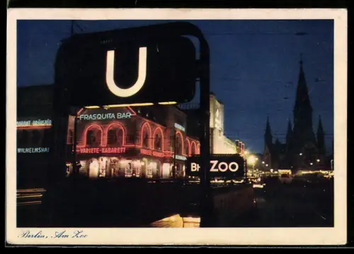 AK Berlin, Am Zoo, U-Bahnhof, Frasquita Bar, Varieté-Kabarett