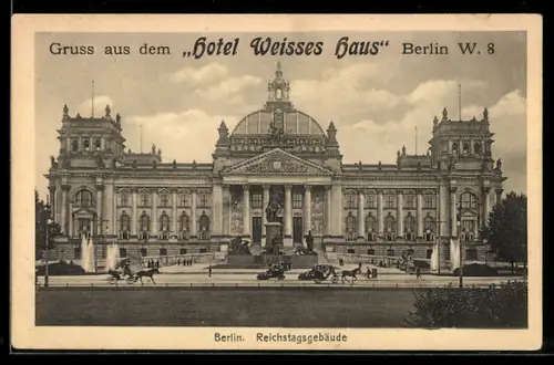 AK Berlin-Tiergarten, Reichstagsgebäude, Hotel Weisses Haus