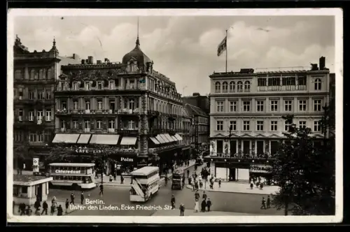 AK Berlin, Unter den Linden, Ecke Friedrichstrasse