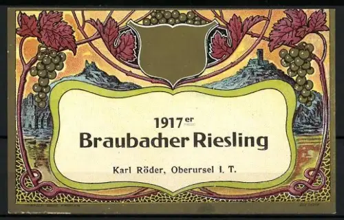 Getränkeetikett Karl Röder, Oberursel i. T., 1917er Braubacher Riesling