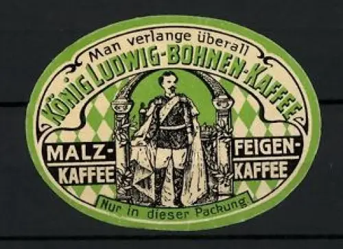 Getränkeetikett König Ludwig Bohnen-Kaffee, Malz-Kaffee, Feigen-Kaffee, König Ludwig II. in Uniform
