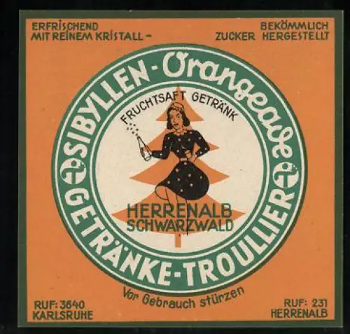 Getränkeetikett Getränke-Troullier, Herrenalb /Schwarzwald, Sibyllen-Orangeade Fruchtsaft