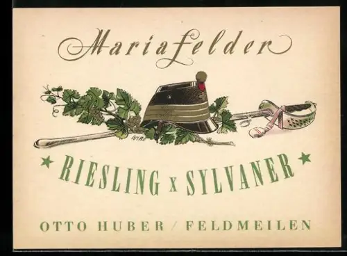 Getränkeetikett Otto Huber, Feldmeilen, Mariafelder Riesling, Sylvaner, Tschako und Säbel