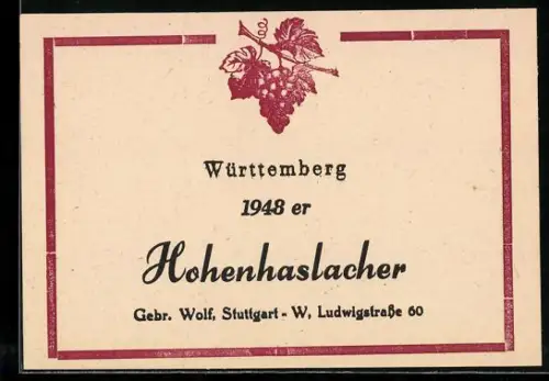 Getränkeetikett Gebr. Wolf, Stuttgart-W., Ludwigstrasse 60, 1948er Hohenhaslacher