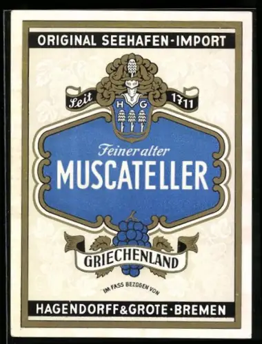 Getränkeetikett Hagendorff & Grote, Bremen, Feiner alter Muscateller, Wappen mit Helm