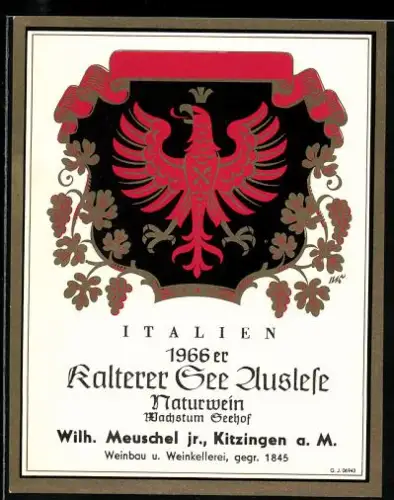 Getränkeetikett Wilh. Meuschel jr., Kitzingen, 1966 Kalterer See Auslese Naturwein, Wappen mit Weinranken
