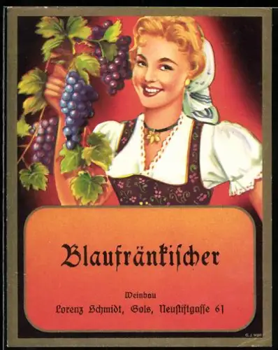 Getränkeetikett Lorenz Schmidt, Gols, Blaufränkischer Wein, Dame mit Trauben
