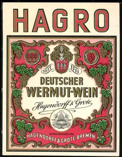 Getränkeetikett Hagendorff & Grote, Bremen, Hagro Deutscher Wermut-Wein, Wappen und Weintrauben