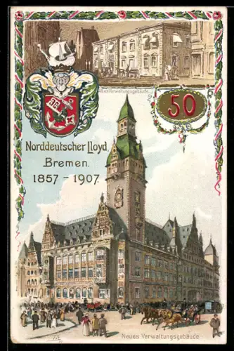 Künstler-AK Bremen, Norddeutscher Lloyd, Neues Verwaltungsgebäude, 1857-1907