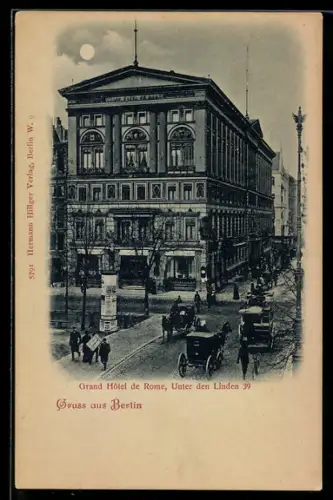 AK Berlin, Grand Hôtel de Rome, Unter den Linden 39, Aussenansicht mit Strassenpartie