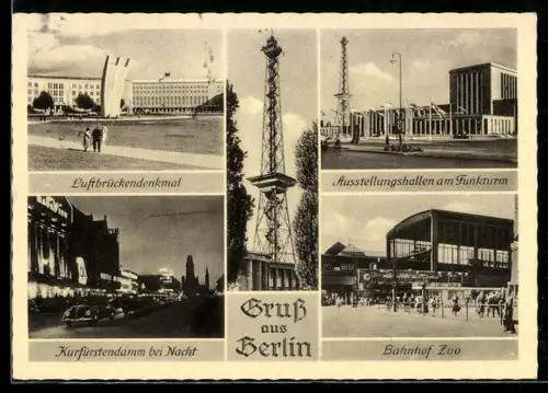 AK Berlin-Charlottenburg, Luftbrückendenkmal, Ausstellungshallen am Funkturm, Bahnhof Zoo, Kurfürstendamm bei Nacht