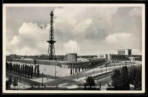 AK Berlin-Charlottenburg, Blcik auf Berliner Ausstellungsgelände mit seinen Neubauten, Funkturm