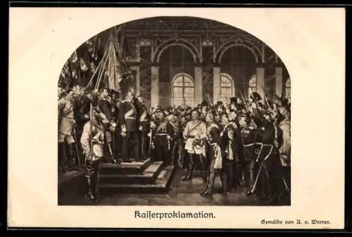 AK Proklamation zum Deutschen Kaiser, 1871, Kaiser Wilhelm I.