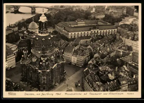 Foto-AK Walter Hahn, Dresden, Nr. 12964: Dresden, Frauenkirche mit Neumarkt & Albertinum vor der Zerstörung 1945