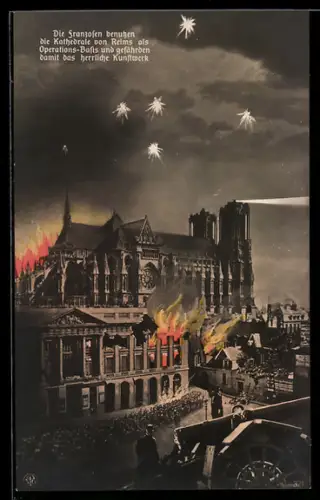 AK Reims, Die Franzosen benutzen die Kathedrale als Operations-Basis und gefährden damit das herrlicher Kunstwerk