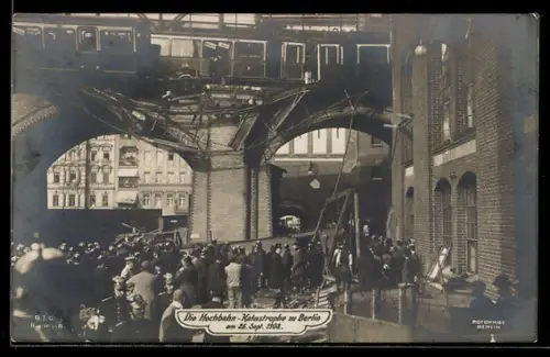 AK Berlin-Kreuzberg, Hochbahnkatastrophe am 26.9.1908