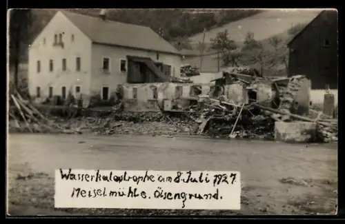 Foto-AK Ölsengrund, Wasserkatastrophe im Juli 1927, Eingestürzte Meiselmühle