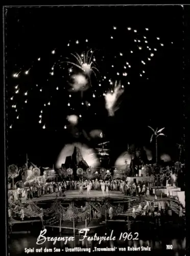 AK Bregenz, Festspiele 1962, Spiel auf dem See, Uraufführung von Trauminsel von Robert Stolz mit Feuewerk