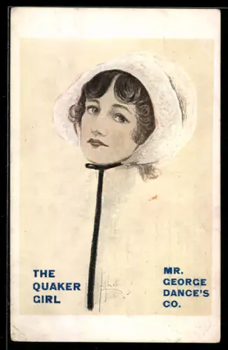 AK Plakat für Theaterstück The Quaker Girl von George Dance, Hübsche Frau mit Haube