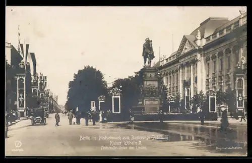 AK Berlin, Festschmuck zum Regierungs-Jubiläum Kaiser Wilhelm II., Feststrasse Unter den Linden