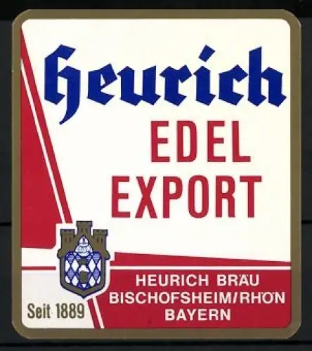 Getränkeetikett Heurich-Bräu, Bischofsheim /Rhön, Heurich Edel-Export