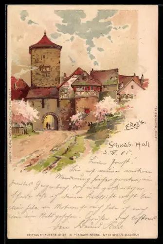 Künstler-AK Fritz Reiss: Schwäbisch Hall, Ortspartie mit Tor