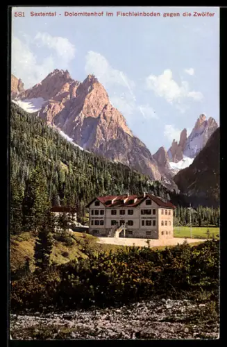 AK Sexten, Dolomitenhof im Fischleinboden, Gasthaus im Sextental