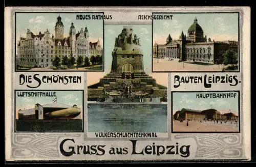 AK Leipzig, Völkerschlachtdenkmal, Hauptbahnhof, Neues Rathaus, Reichsgericht, Luftschiffhalle, Zeppelin