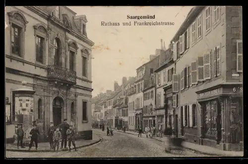 AK Saargemünd, Rathaus und Frankreichstrasse