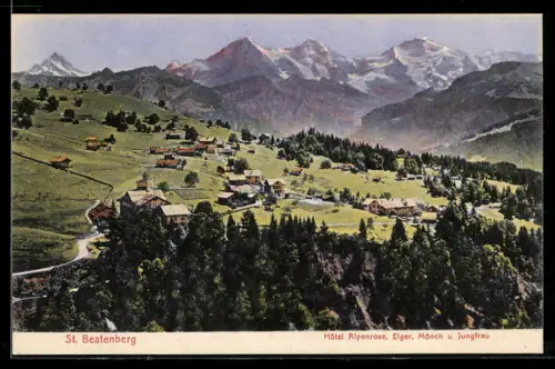 AK St. Beatenberg, Hotel Alpenrose, Eiger, Mönch und Jungfrau