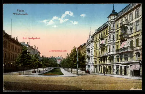 AK Posen / Poznan, Königliches Landgericht und Generalkommando in der Wilhelmstrasse
