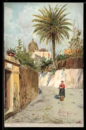 Künstler-AK Capri, Strada Hohenzollern e palma Dell` Hotel Pagano