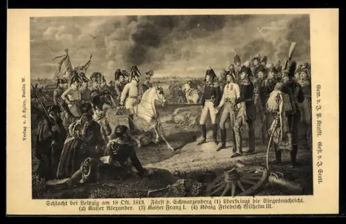 AK Leipzig, Schlacht am 18. Okt. 1813, Fürst von Schwarzenberg überbringt die Siegesnachricht, Befreiungskriege