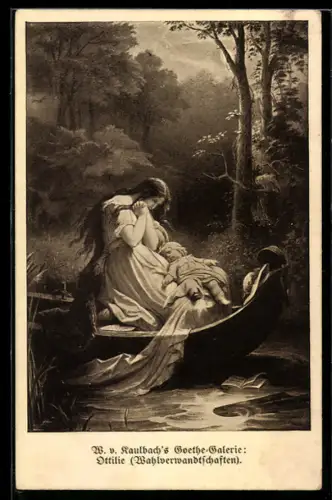 Künstler-AK W. v. Kaulbach: Goethe-Galerie, Ottilie, die Mutter mit ihrem Kind auf dem Boot