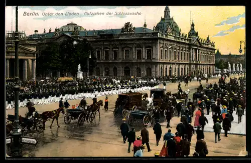 AK Berlin, Unter den Linden, Aufziehen der Schlosswache