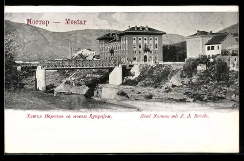 AK Mostar, Hotel Narenta mit F. J. Brücke