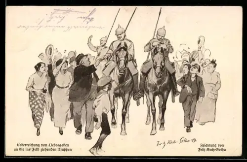 Künstler-AK Zivilisten überreichen Liebesgaben an ausrückende Kavalleristen