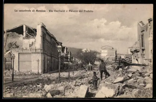 AK La catastrofe di Messina, Via Garibaldi e Palazzo del Prefetto, Erdbeben