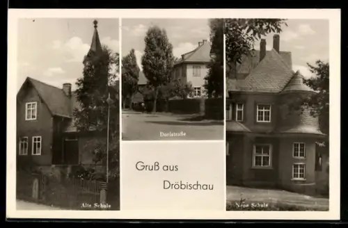 AK Dröbischau, Alte Schule, Dorfstrasse, Neue Schule
