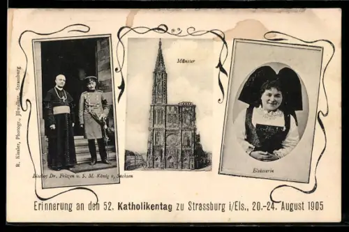 AK Strassburg i. Els., 52. Katholikentag 1905, Münster, Dame in Tracht, Bischof Dr. Fritzen und König v. Sachsen