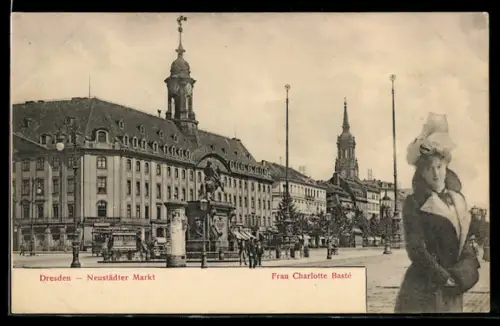 AK Dresden, Neustädter Mark mit Reiterdenkmal, Frau Charlotte Basté