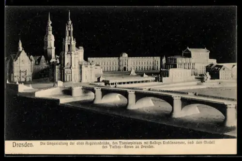 AK Dresden, Modell der Augustusbrücke mit Theaterplatz des Tiefbauamtes, Umgestaltung der alten Brücke