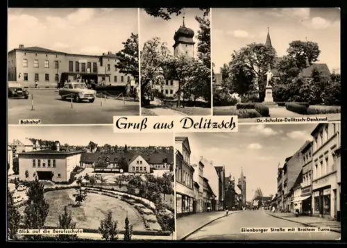 AK Delitzsch, Bahnhof, Dr.-Schulze-Delitzsch-Denkmal, Eilenburger Strasse mit Breitem Turm, Berufsschule