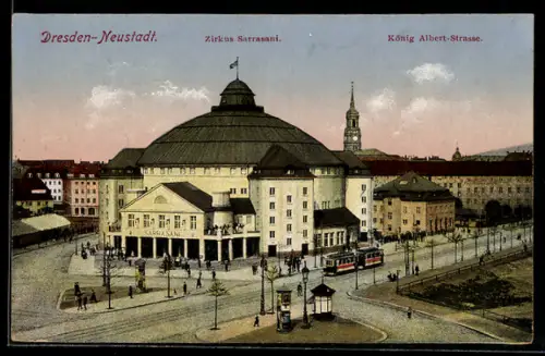 AK Dresden-Neustadt, Strassenbahn am Zirkus Sarrasani in der König Albert-Strasse