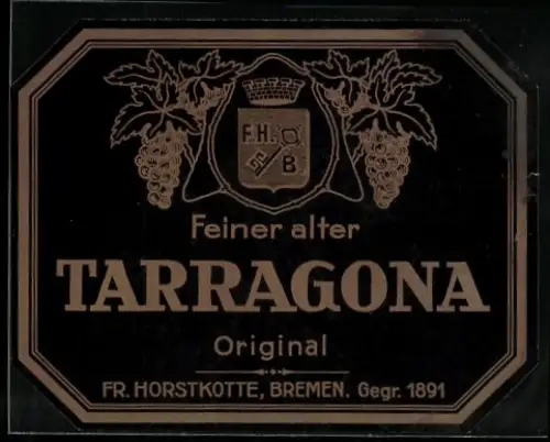 Getränkeetikett Fr. Horstkotte, Bremen, Feiner alter Tarragona